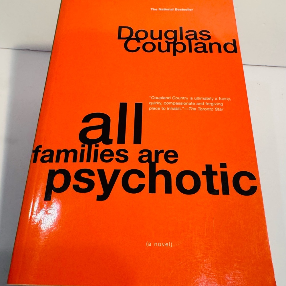All Families Are Psychotic Softcover Book by Douglas Coupland